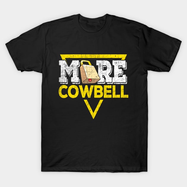 More Cowbell Cowbell T Shirt TeePublic